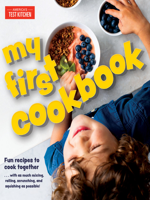 Title details for My First Cookbook by America's Test Kitchen Kids - Wait list